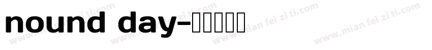nound day字体转换